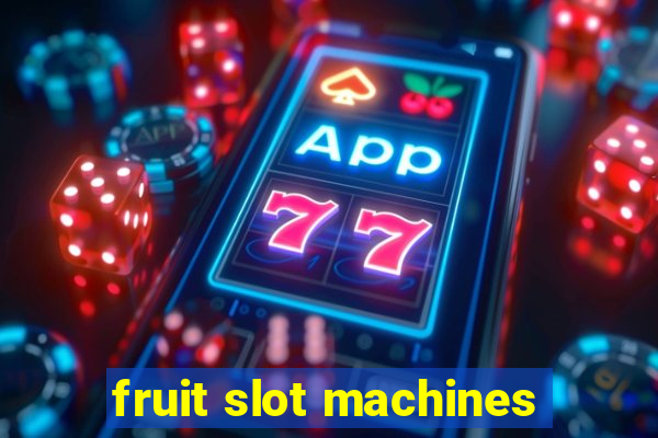 fruit slot machines