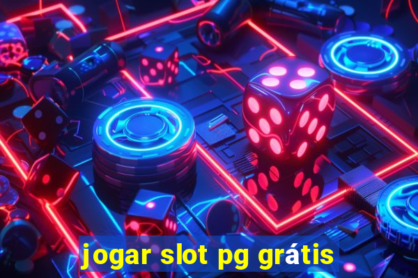 jogar slot pg grátis