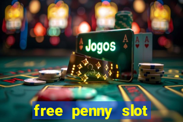 free penny slot machines com