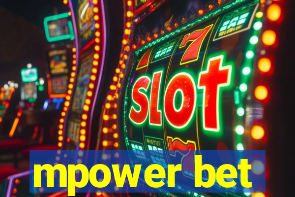 mpower bet