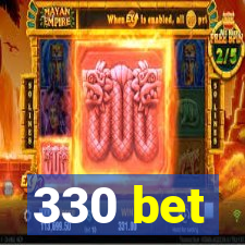 330 bet