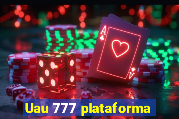 Uau 777 plataforma