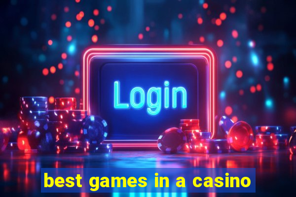 best games in a casino