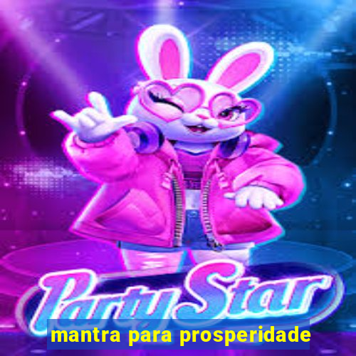 mantra para prosperidade