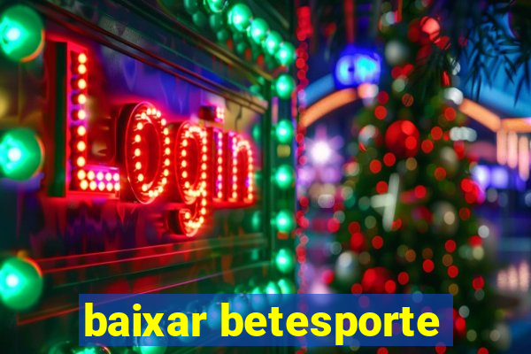 baixar betesporte