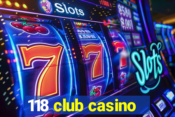 118 club casino