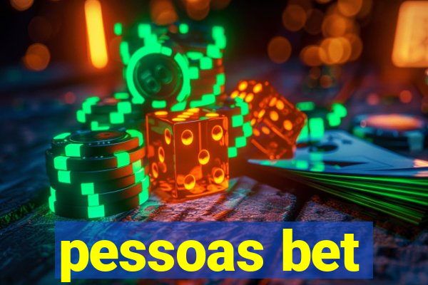 pessoas bet