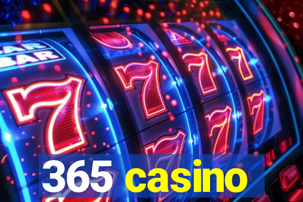 365 casino