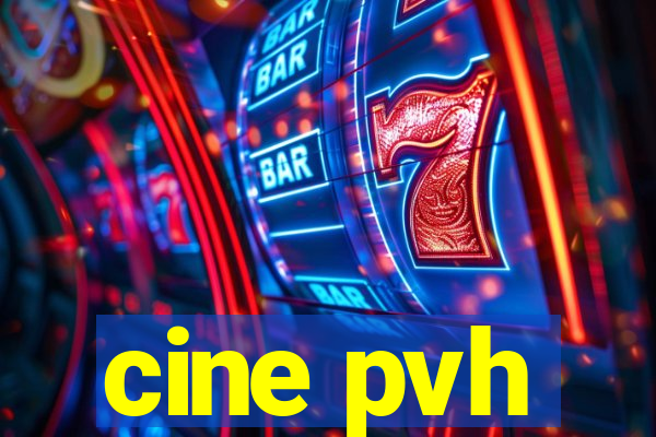 cine pvh