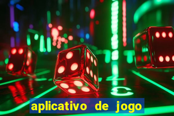 aplicativo de jogo de aposta para ganhar dinheiro