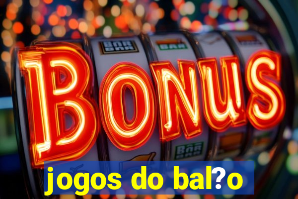 jogos do bal?o