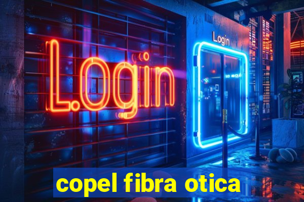 copel fibra otica