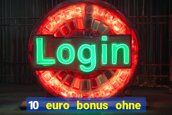 10 euro bonus ohne einzahlung casino 2020