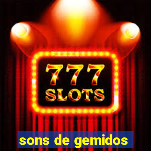 sons de gemidos