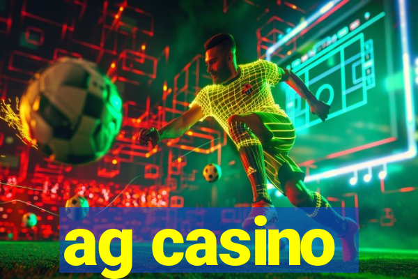 ag casino