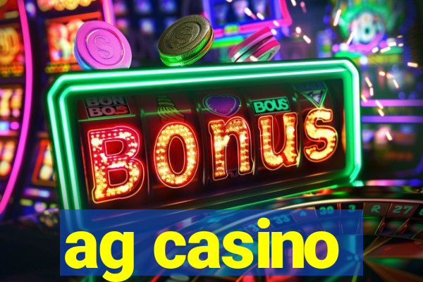 ag casino