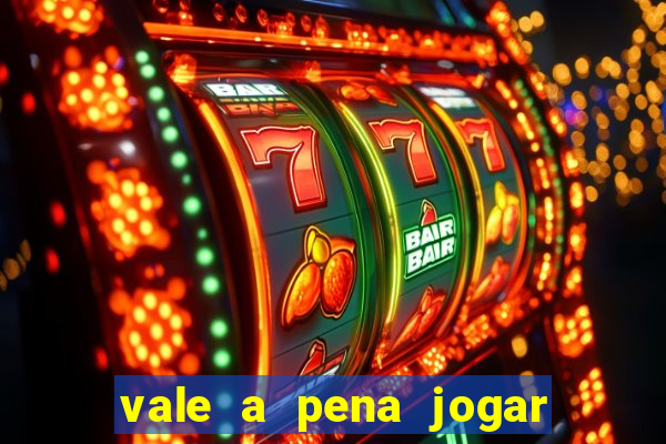 vale a pena jogar no tigrinho