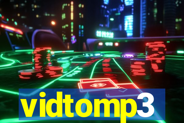 vidtomp3