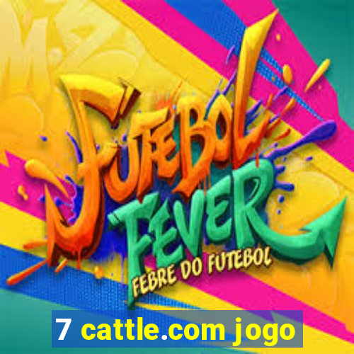 7 cattle.com jogo