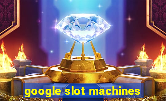 google slot machines