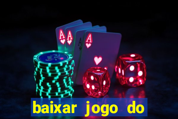 baixar jogo do tigrinho original