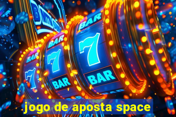 jogo de aposta space