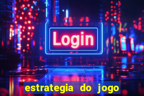 estrategia do jogo do drag?o