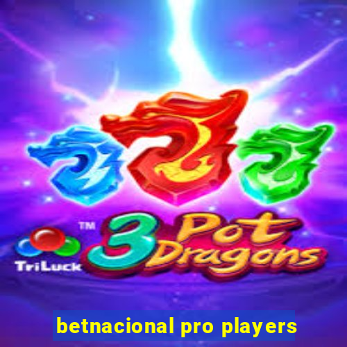 betnacional pro players