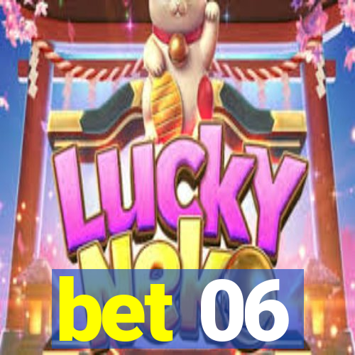 bet 06