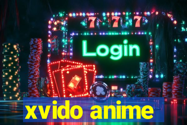 xvido anime