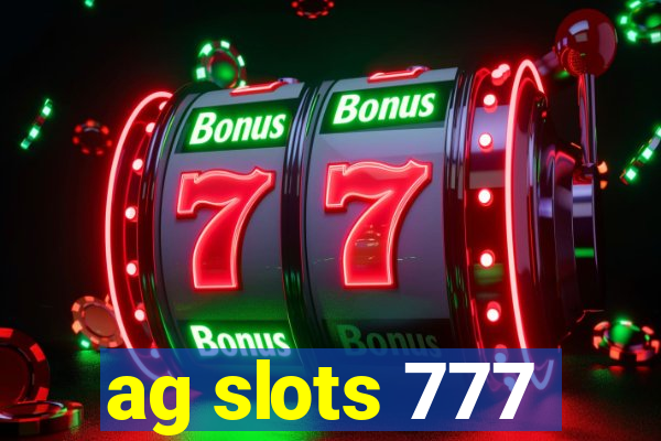 ag slots 777