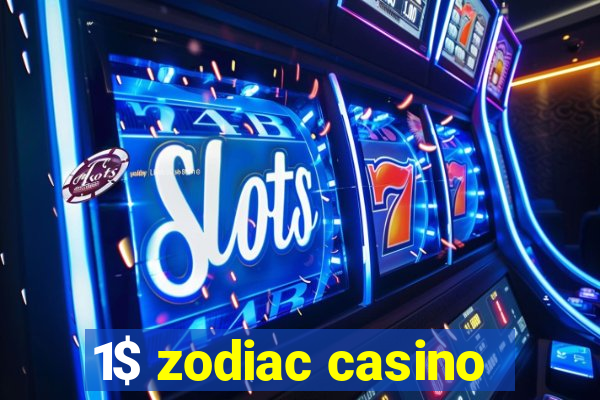 1$ zodiac casino