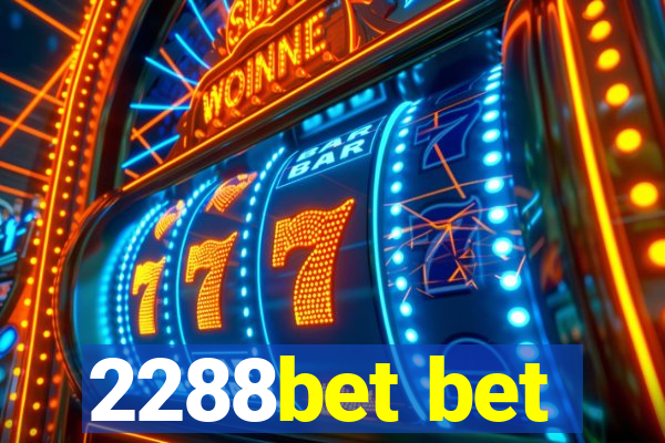 2288bet bet