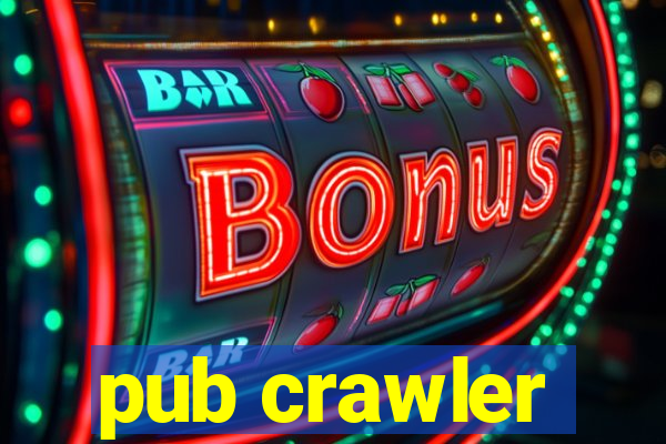 pub crawler