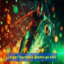 jogar fortune gems gratis