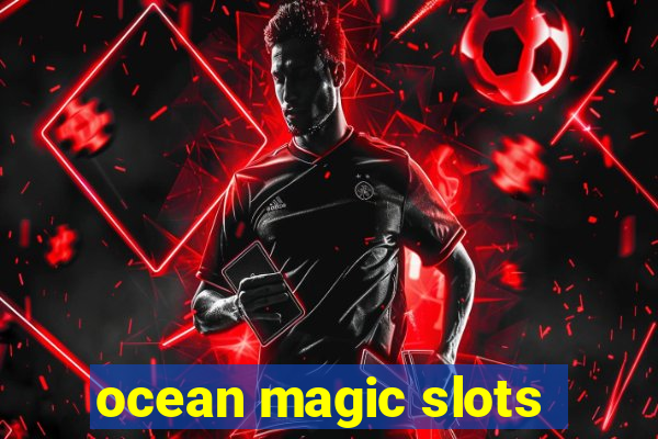 ocean magic slots