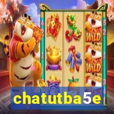 chatutba5e