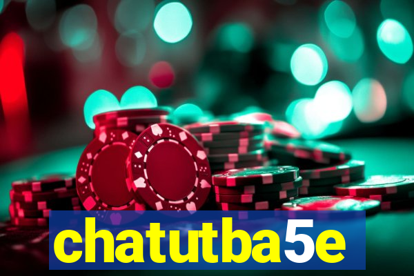 chatutba5e