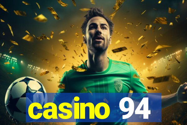 casino 94