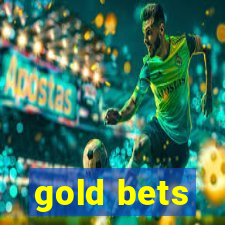 gold bets