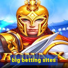 big betting sites