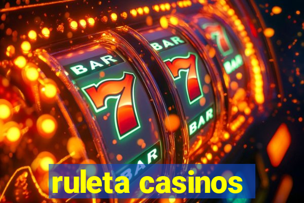 ruleta casinos