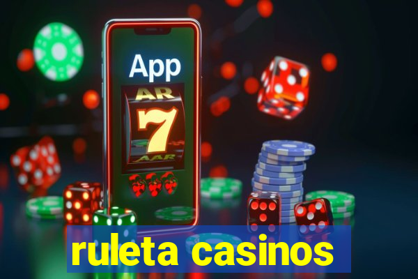 ruleta casinos