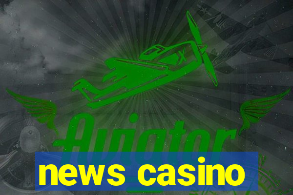 news casino