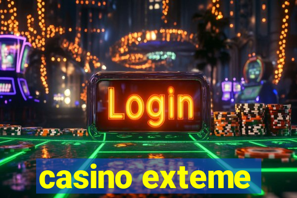 casino exteme