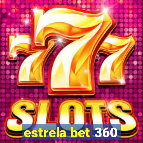 estrela bet 360