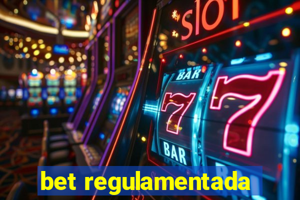 bet regulamentada