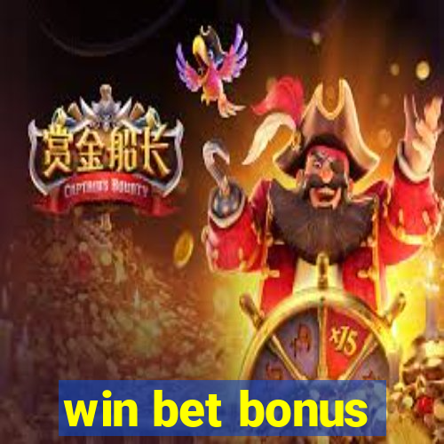 win bet bonus