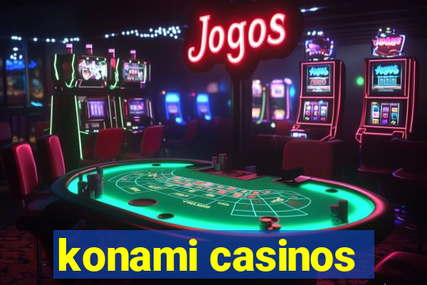 konami casinos