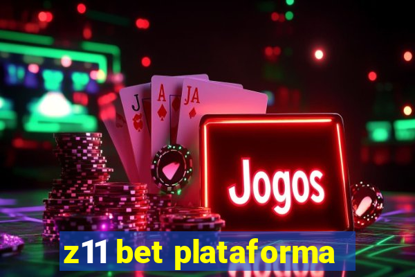 z11 bet plataforma